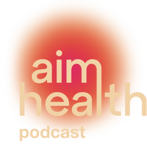 AIM Health Podcast
